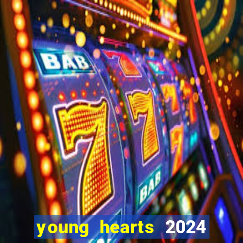 young hearts 2024 assistir online